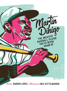 Martn Dihigo The Greatest Baseball Player You've Never Heard Of