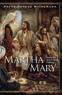 Martha and Mary: Saving the Sisters from Bethany - Ntihemuka, Patty Froese