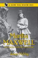 Martha Maxwell: Natural History Pioneer