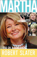 Martha: On Trial, in Jail, and on a Comeback