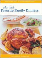 Martha Stewart Living Omnimedia Presents: Martha's Favorite Family Dinners