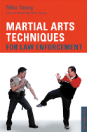 Martial Arts Techniques for Law Enforcement