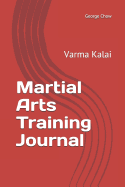 Martial Arts Training Journal: Varma Kalai