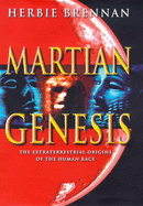 Martian Genesis: Extraterrestrial Origins of the Human Race