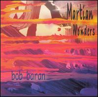 Martian Wonders - Bob Baran