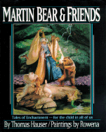 Martin Bear & Friends - Hauser, Thomas, Dr., and Hauser, Tom