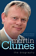 Martin Clunes: The Biography