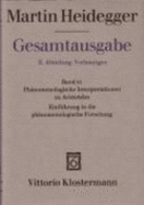 Martin Heidegger, Gesamtausgabe II. Abteilung: Vorlesungen: Phanomenologische Interpretationen Zu Aristoteles. Einfuhrung in Die Phanomenologische Forschung - Brocker, Walter (Editor), and Brocker-Oltmanns, Kate (Editor)