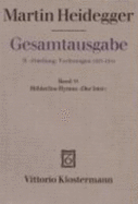 Martin Heidegger, Gesamtausgabe: II. Abteilungen: Vorlesungen 1925-1944: Band 53: Holderlins Hymne Der Ister