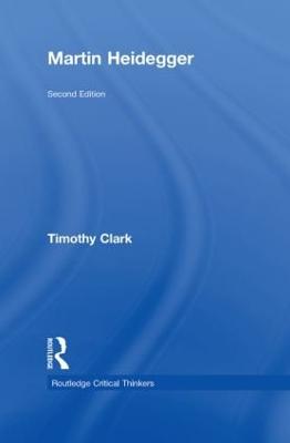 Martin Heidegger - Clark, Timothy