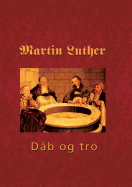 Martin Luther - Den hellige d?b: Den hellige D?b 1535 - d?b og tro