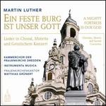 Martin Luther: Ein feste Burg ist unser Gott