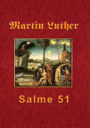 Martin Luther - Salme 51: Martin Luthers forelsning over Salme 51