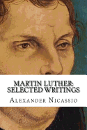 Martin Luther: Selected Writings