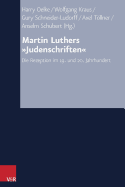 Martin Luthers Judenschriften: Die Rezeption Im 19. Und 20. Jahrhundert