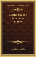 Martin on the Mountain (1865)