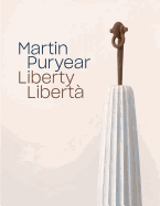 Martin Puryear: Liberty / Liberta