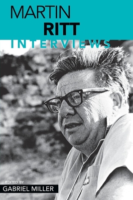 Martin Ritt: Interviews - Miller, Gabriel (Editor)