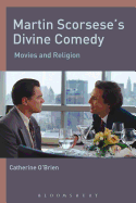 Martin Scorsese's Divine Comedy Movies and Religion