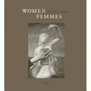 Martine Franck: Women / Femmes