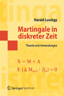 Martingale in Diskreter Zeit: Theorie Und Anwendungen