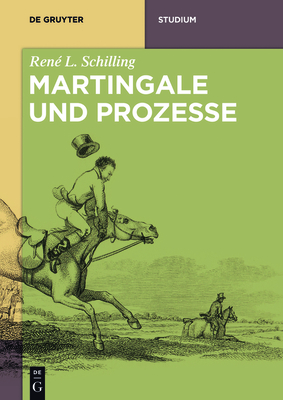 Martingale Und Prozesse - Schilling, Ren? L