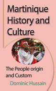 Martinique History and Culture: The People Origin and Custom
