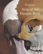 Martini's Atlas of the Human Body - Martini, Frederic H.