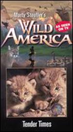 Marty Stouffer's Wild America: Tender Times