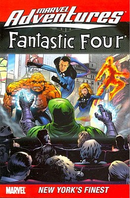Marvel Adventures Fantastic Four - Volume 9: New York's Finest - Tobin, Paul (Text by)