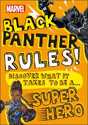 Marvel Black Panther Rules!: Discover what it takes to be a Super Hero - Wrecks, Billy