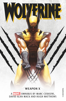 Marvel Classic Novels - Wolverine: Weapon X Omnibus - Cerasini, Marc, and Alan Mack, David, and Matthews, Hugh