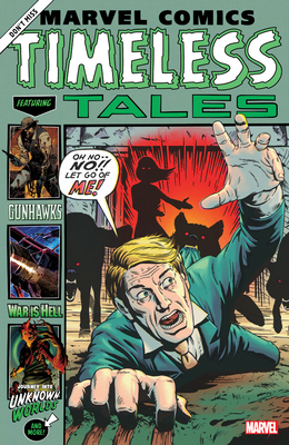 Marvel Comics: Timeless Tales - Bunn, Cullen (Text by), and Chapman, Clay McLeod (Text by), and Chaykin, Howard (Text by)