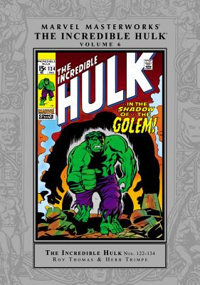 Marvel Masterworks: The Incredible Hulk - Volume 6 - Thomas, Roy (Text by)