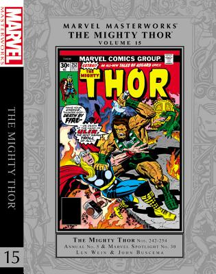 Marvel Masterworks: The Mighty Thor, Volume 15 - Wein, Len (Text by), and Kraft, David Anthony (Text by), and Englehart, Steve (Text by)