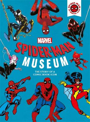 Marvel Spider-Man Museum: The Story of a Marvel Comic Book Icon - Hartley, Ned