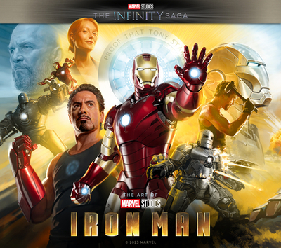 Marvel Studios' the Infinity Saga - Iron Man: The Art of the Movie - Rhett Thomas, John, and Youngquist, Jeff