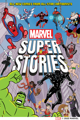 Marvel Super Stories (Book One): All-New Comics from All-Star Cartoonists - Marvel Entertainment, and Jennings, John (Editor), and Various (Contributions by)