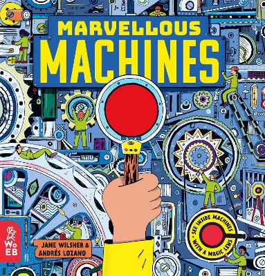 Marvellous Machines: A Magic Lens Book - Wilsher, Jane
