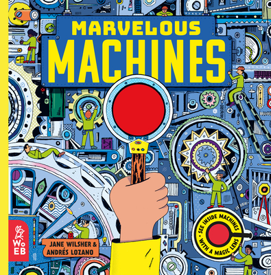 Marvelous Machines: A Magic Lens Book - Wilsher, Jane