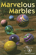 Marvelous Marbles - Stevens, Beth Dvergsten