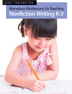 Marvelous Mini-Lessons for Teaching Nonfiction: Nonfiction Writing K-3