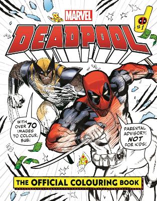 Marvel's Deadpool: The Official Colouring Book - Marvel Entertainment International Ltd