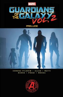 Marvel's Guardians of the Galaxy Vol. 2 Prelude - Marvel Comics (Text by)