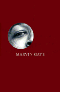Marvin Gaye: What's Going on and the Last Days of the Motown Sound