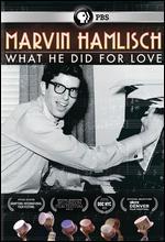 Marvin Hamlisch: What He Did For Love