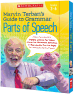 Marvin Terban's Guide to Grammar: Parts of Speech, Grades 3-6: A Mini-Curriculum with Engaging Lessons, Fun Videos, Interactive Whiteboard Activities, and Reproducible Practice Pages for Teaching the Parts of Speech