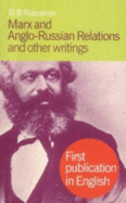 Marx and Anglo-Russian Relations and Other Writings - Riazanov, D.B., and Pearce, Brian (Translated by)