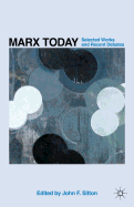 Marx Today: Selected Works and Recent Debates