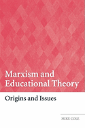 Marxism and Educational Theory: Origins and Issues